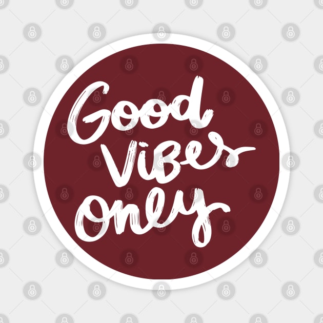 Good Vibes Only Magnet by Madhav